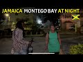 What you See & Hear In the Streets of Jamaica Montego bay at Night !