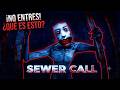 Bajé a las Cloacas y Algo Terrible Estaba Esperándome | SEWER CALL