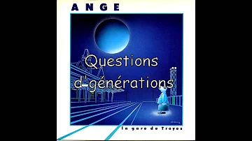 Ange "La Gare de Troyes" 03 - Questions d'Générations