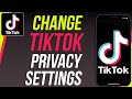 How to fix tiktok privacy settings