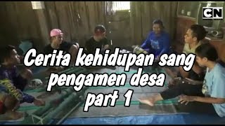 cerita kehidupan seorang pengamen desa part 1