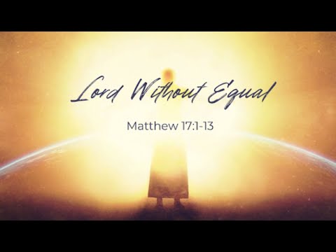 Lord Without Equal | WINOntario Online Service | August 8, 2021