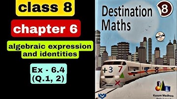 class 8 destination math | ch 6 algebraic expression and identities | Ex 6.4 complete