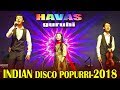 INDIAN DISCO POPURRI-2018/Havas guruhi/Bollywood/Hapur/MONAD/India & Uzbekistan 28-08-2018