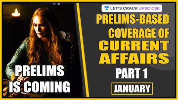 Prelims Based Coverage of Current Affairs (January 2020) Part 1 | Crack UPSC CSE 2020