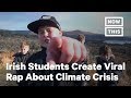 Irish school kids rap about the climate crisis  nowthis