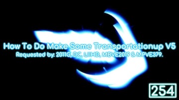 {REQUESTED} How To Do Make Some Transportationup V5