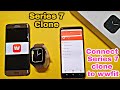 How to connect Iwatch Series 7 clone with wwfit app & features of WW Fit | How to connect Series 7