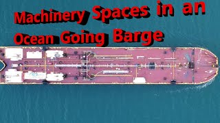 Machinery Spaces of an Ocean Going Barge
