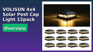 REVIEW (2026): VOLISUN 4x4 Solar Post Cap Light 12pack. ESSENTIAL details.