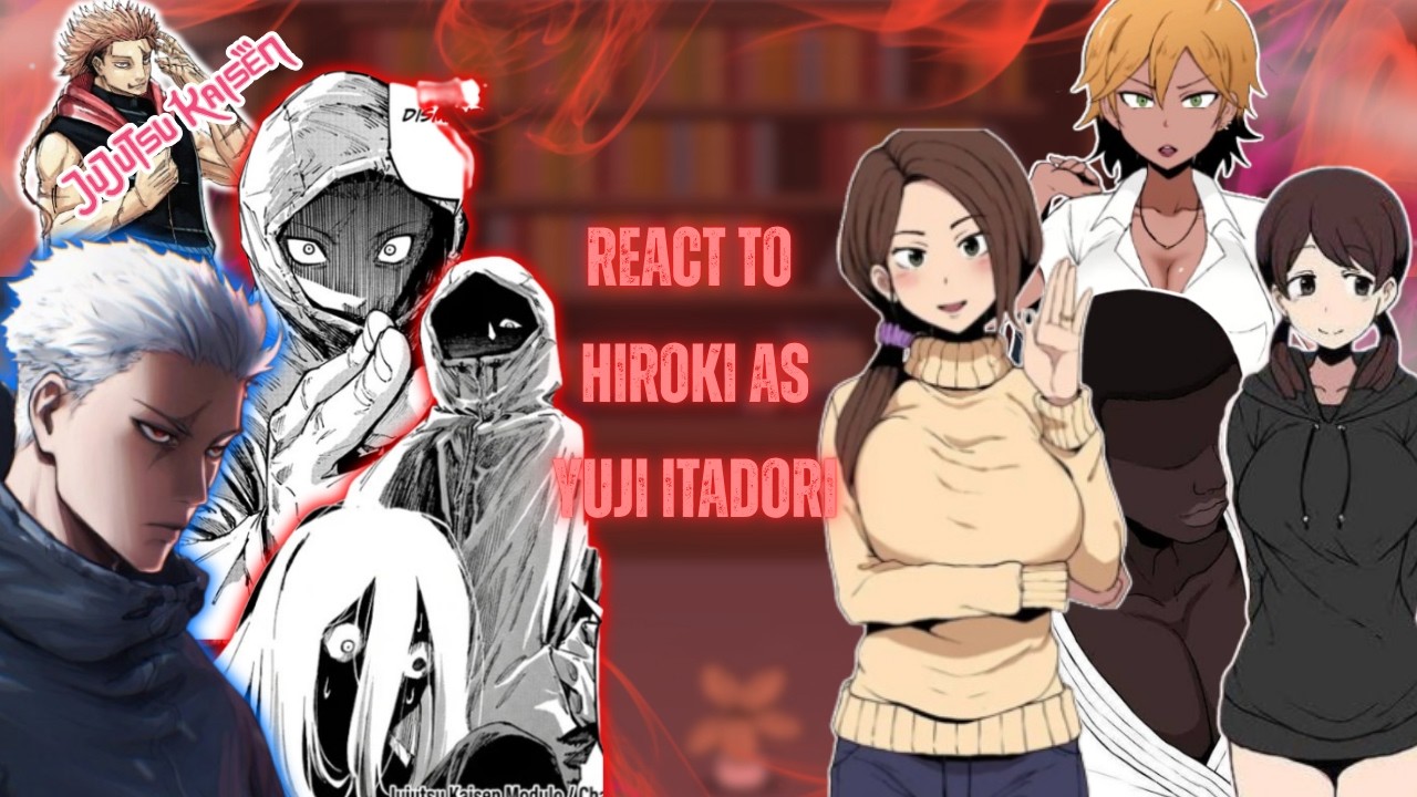 Kokujin no Tenkousei React to Hiroki as Yuji itadori + Modulo |Au| ||JJK|| - Gacha React| 🇺🇸