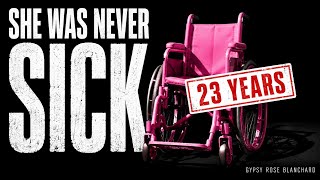 She Was Never Sick. Her Mother Made Her That Way.