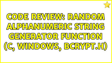 Code Review: Random alphanumeric string generator function (C, Windows, bcrypt.h) (2 Solutions!!)