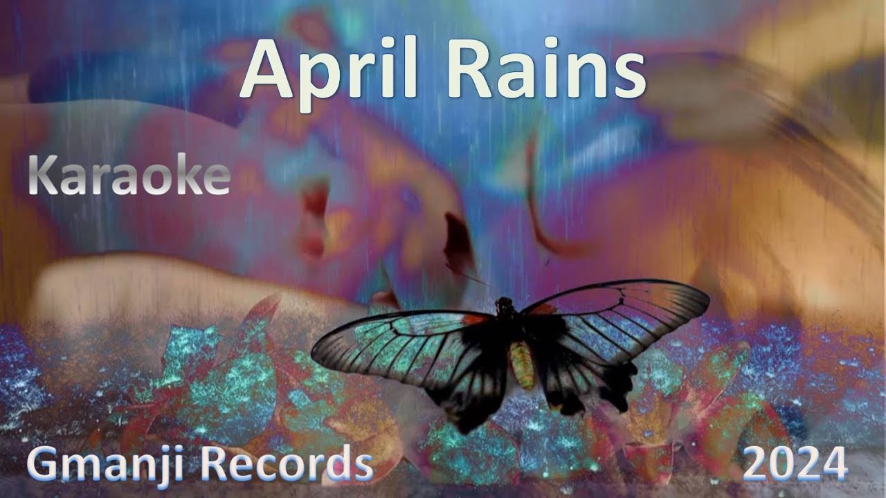 April Rains - Karaoke -Gmanji Records #original#song @gmanvreman #storm ...