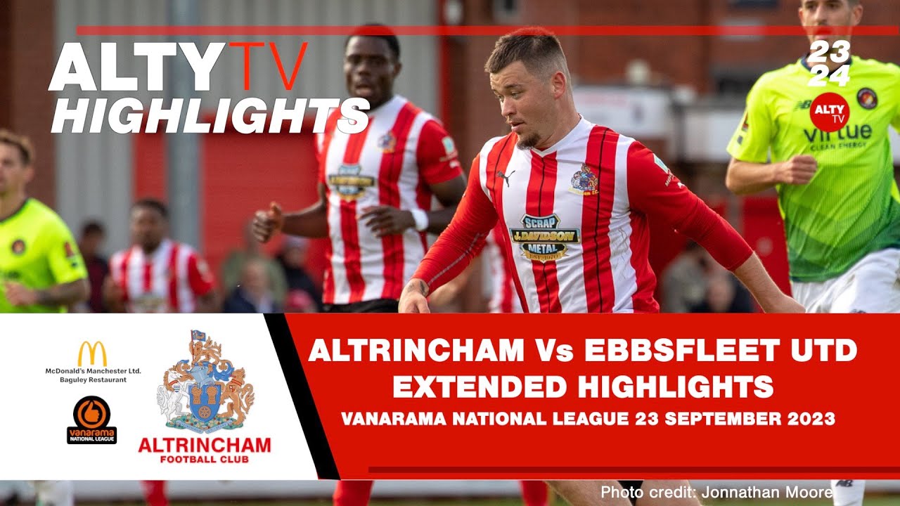 ALTRINCHAM Vs EBBSFLEET UTD  Official Extended Match Highlights