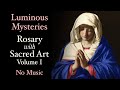 Luminous mysteries  rosary with sacred art vol i  no music