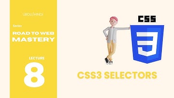 Learn CSS Selectors Step-by-Step in Hindi/Urdu | Road to Web Mastery Part 8