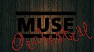 Video thumbnail of "MUSE - Unintended - Orchestral"