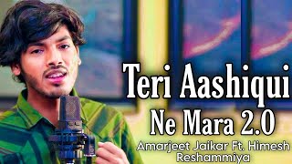 Teri Ashhiqui Ne Maara 2 0 Studio Version  Amarjeet