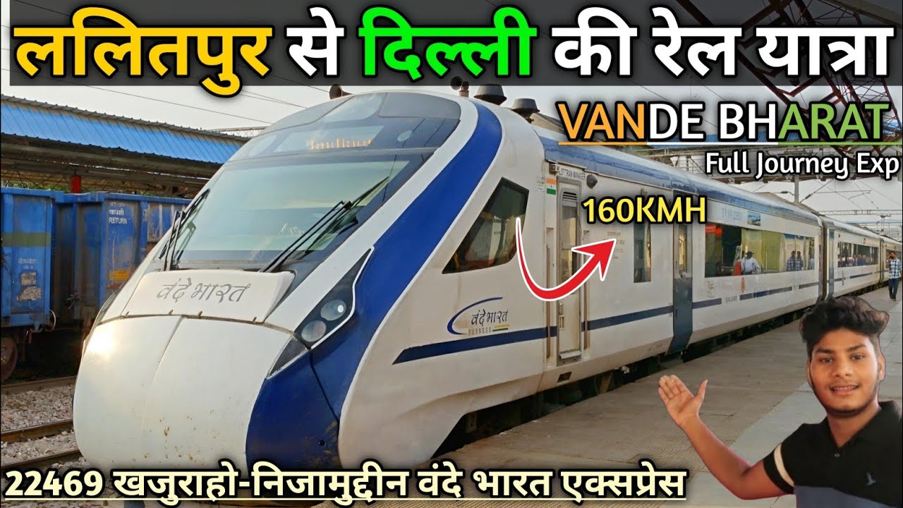 Lalitpur Jn To H.Nizamuddin Vande Bharat Express 22469 || Full Journey Exp || Speed,Comfort & Review