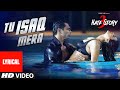 Tu isaq mera full song with lyrics  hate story 3  daisy shah karan singh