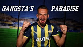 Mergim Berisha Gangstas Paradise - Fenerbahçe