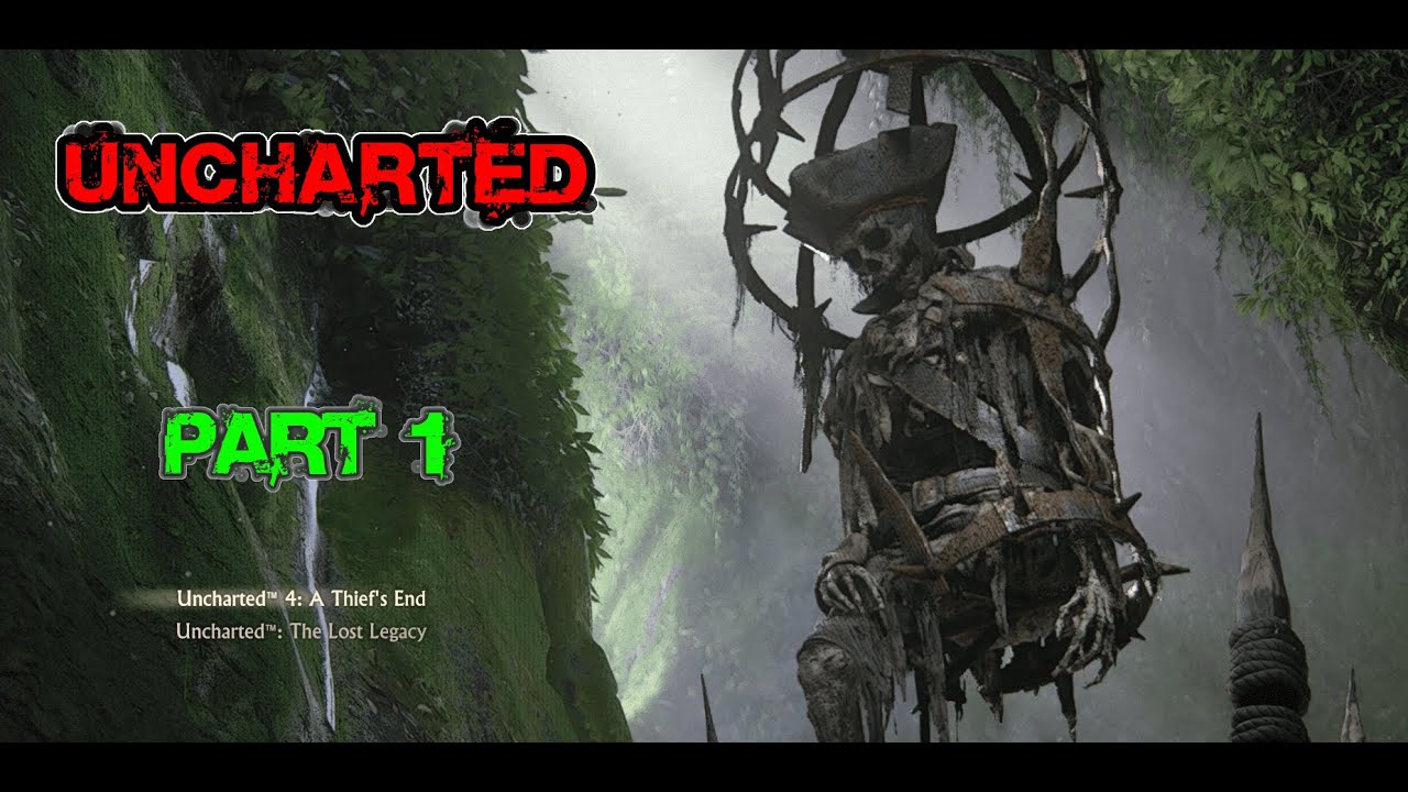 Part 1 - Uncharted - Legacy of Thieves Collection -  