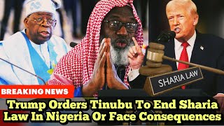 Trump Orders Tinubu To End Sharia Law In Nigeria Or Face Consequences screenshot 2