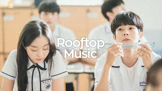 ◎ Playlist Back then, the OST of 🌱 youth drama that we liked.