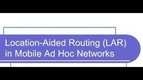 LAR Routing protocol wireless adhoc network