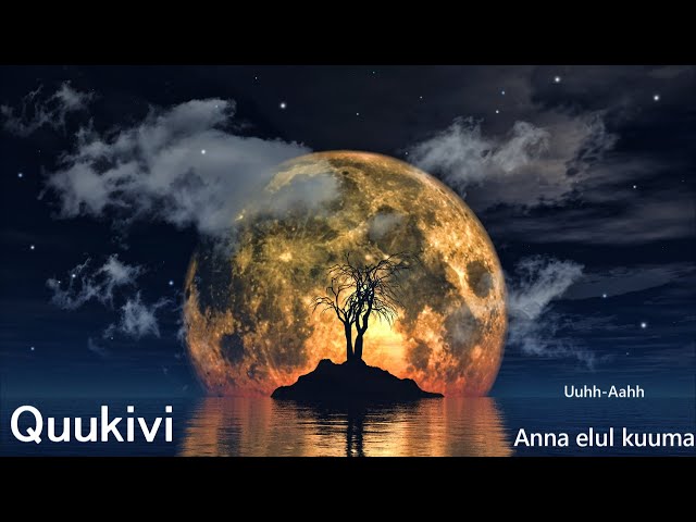 Quukivi - (Uuhh-Aahh) Anna elul kuuma`22