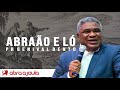 Pregação Pr Genival Bento | Abraão e Ló