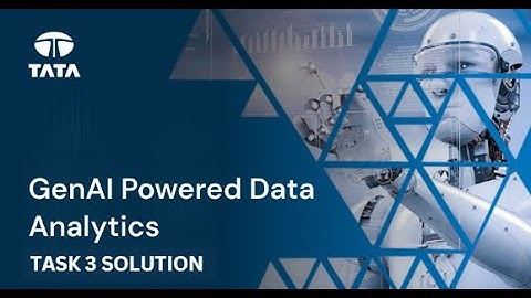 Gen AI-aangedreven data-analyse | Taak 3 complete handleiding | Gratis certificering