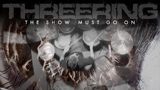 Threering - The Show Must Go On (Official Video)