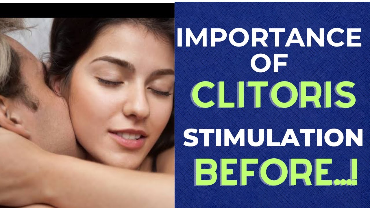 IMPORTANCE OF CLITORIS STIMULATION - YouTube