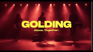 Golding - Alone. Together (Live)