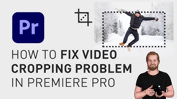 How to fix video cropping problem in Premiere Pro