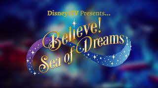 Tokyo DisneySea - 「ビリーヴ！～シー・オブ・ドリームス～」Believe! Sea of Dreams Full Soundtrack