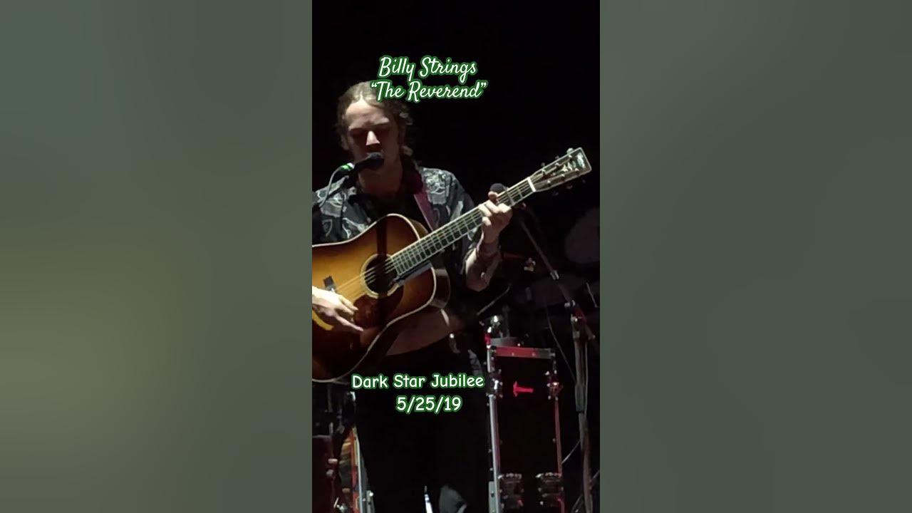 Billy Strings “The Reverend” 5/25/19 Dark Star Jubilee #billystrings #greenskybluegrass #darkstar Billy Strings “The Reverend” 5/25/19 Dark Star Jubilee #billystrings #greenskybluegrass #darkstar