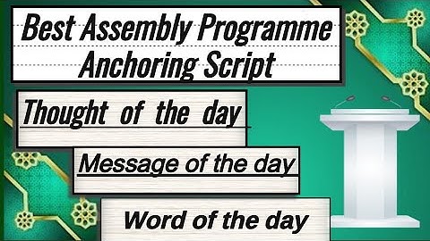 Best anchoring script for assembly programme || English hosting script for daily assembly program