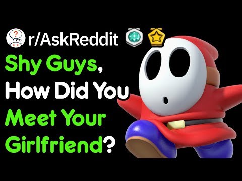 shy-guys,-how-did-you-meet-your-gf?-(couples-stories-r/askreddit)