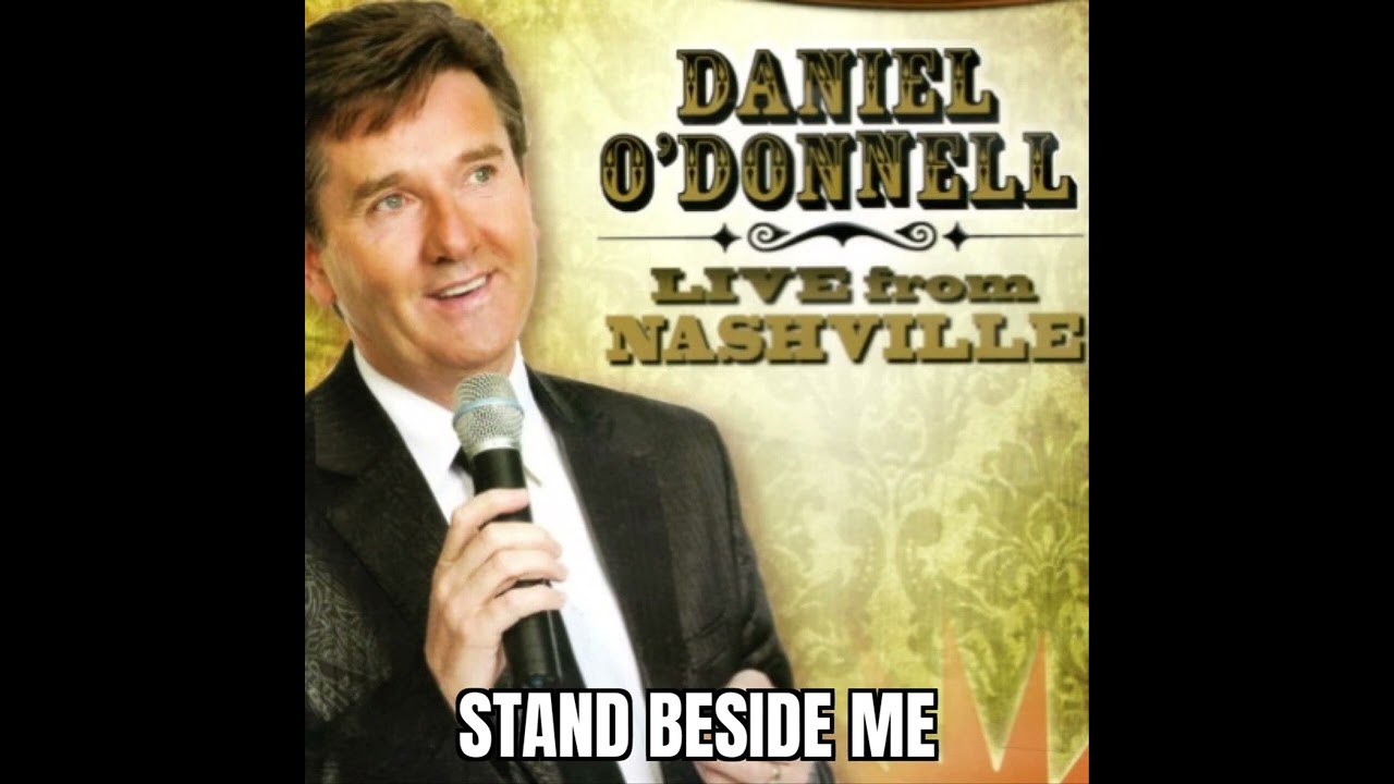 Daniel O'Donnell Stand Beside Me (Live From Nashville) YouTube Music
