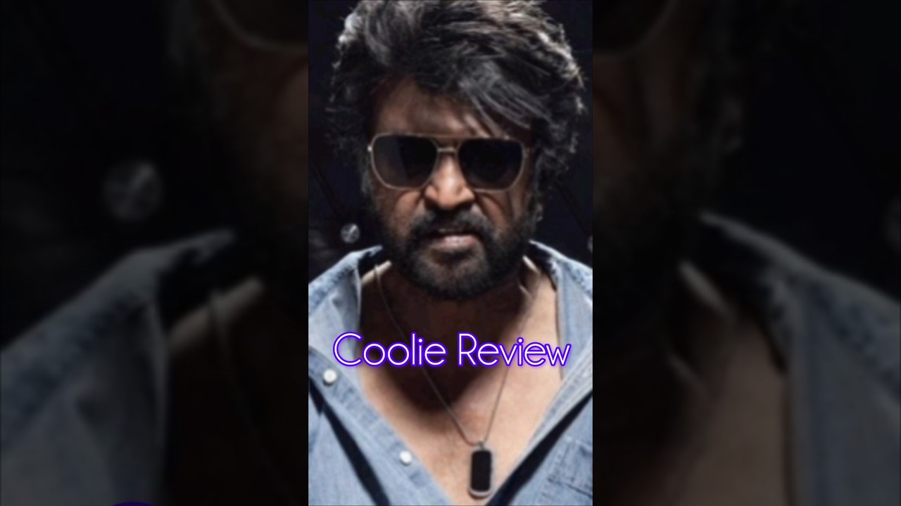 Coolie Movie Review in Short| Rajanikanth|Lokesh Kanagraj| Akkineni Nagarjuna| Anirudh Ravichandar