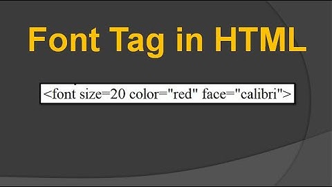 5. Font tag in HTML
