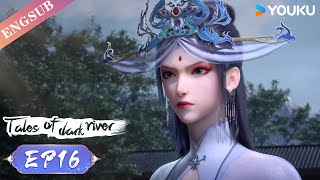 【Tales Of Dark River】EP16 | Killing in Soul-Raising Hall | Ancient Anime | YOUKU ANIMATION