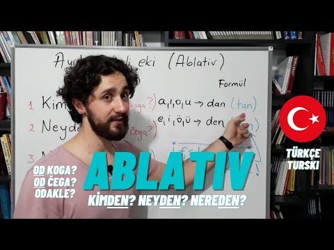 Učimo turski - ABLATIV ( Kimden? Neyden? Nereden? )  3 / 6