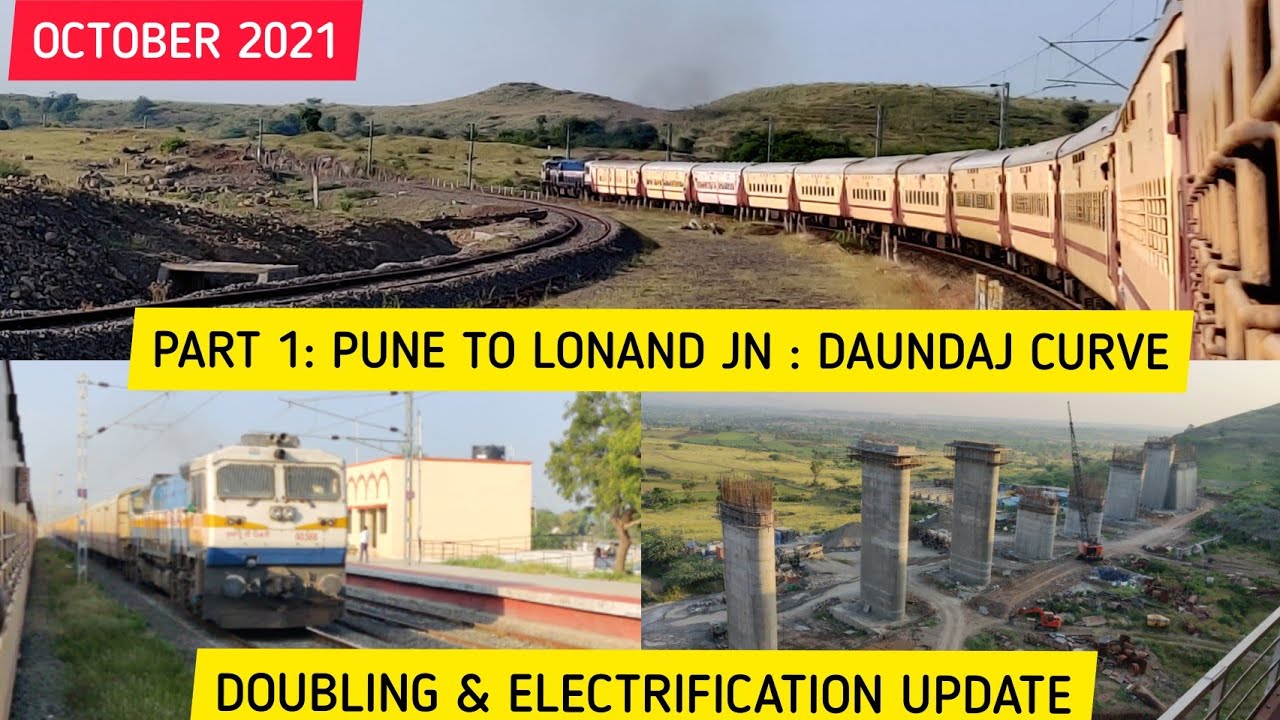 PART 1: Pune To Lonand : Daundaj Curve : Doubling & Electrification Update: Pune Miraj Section