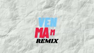 VEN MAMI (REMIX 2023 ) @BMCanalOficial - GUIDO DJ