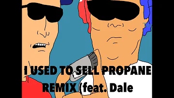 I Don't Sell Propane Remix (feat. Dale Drizzle)