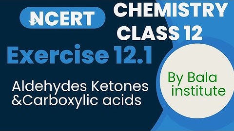 Chemistry Class 12 exercise 12.1 All Questions Answered with complete reaction mechanisms NCERT